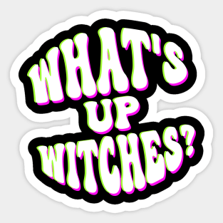 What’s Up Witches? Funny Neon Halloween Wordplay Sticker